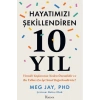 Hayatımızı Şekillendiren 10 Yıl
