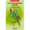 Hayvan Günlükleri 9 - Soytarı Bir Papağanın Günlüğü