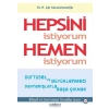 Hepsini İstiyorum Hemen İstiyorum
