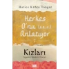 Herkes O’nu Anlatıyor 2 - Kızları Peygamber Emizi Anlatıyor
