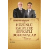 Hüzünlü Kalplere Şefkatli Dokunuşlar