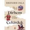 İki Dirhem Bir Çekirdek - Ciltli