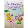 İki Küçük Dinozor - Kendin Ol