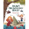 İklimi Ne Değiştirdi Böyle?