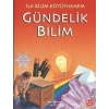 İlk Bilim Kütüphanem - Gündelik Bilim