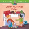 İlk Okuma Kitabım - Çağlar Misafirliğe Gidiyor