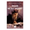 İnsan Ne İle Yaşar