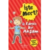 İşte Mert! - Farklı Bir Akşam - Değişime Uyum Sağlamak
