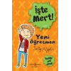 İşte Mert! - Yeni Öğretmen - Yeniliğe Açık Olmak