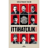 İttihatçılık - Doğuş