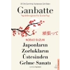 Japonların Zorlukların Üstesinden Gelme Sanatı-Ganbatte
