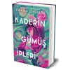 Kaderin Gümüş İpleri (Ciltli)