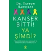Kanser Bitti! Ya Şimdi? Tedavi Sonrası İlk Adımlar ve Dikkat Etmeniz Gerekenler