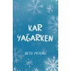 Kar Yağarken