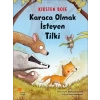 Karaca Olmak İsteyen Tilki