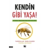 Kendin Gibi Yaşa