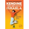 Kendine Yeni Bir Hayat Ismarla