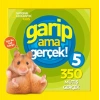 Kids - Garip ama Gerçek! 5 - 350 Müthiş Gerçek
