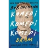 Komedi Komedi Komedi Dram
