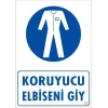Koruyucu Kıyafet Giy Uyarı Levhası 25x35 KOD:25