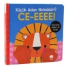 Küçük Aslan Neredesin?/CE-EEEE! Dokun & Keşfet