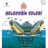 Küçük Mimarlar Geleceğin Evleri