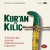 Kuran ve Kılıç; Türkler Nasıl Müslüman Oldu?-Ciltsiz