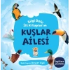 Kuşlar Ailesi - Bilgi Dolu İlk larım