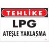 LPG Ateşle Yaklaşma Uyarı Levhası 25x35 KOD:757