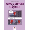 Madde ve Maddenin Değişimleri-Gençler İçin Çizgilerle Bilim