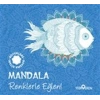 Mandala - Renklerle Eğlen!