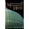 Mekanlar ve Olaylarıyla Hz. Muhammedin Hayatı