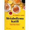 Metabolizma Katili: İşlenmiş Gıda, Beslenme ve Modern Tıbbın Yalanları