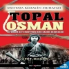 Mustafa Kemalin Muhafızı Topal Osman