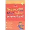 Neden Abur Cubur Yememeliyim?