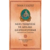 Nefs Terbiyesi ve Ahlakı Güzelleştirme
