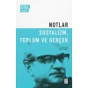 Notlar - Sosyalizm, Toplum ve Gerçek