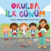 Okulda İlk Günüm Yepyeni Başlangıçlarla İlgili Bir Öykü…