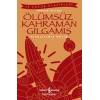 Ölümsüz Kahraman Gılgamış - İş Çocuk Klasikleri - Kısaltılmış Metin