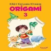 Origami 3 - Kağıt Katlama Kitabım