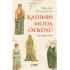 Osmanlı Toplumunda Kadının Moda Öyküsü