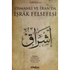 Osmanlı ve İranda İşrak Felsefesi