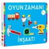 Oyun Zamanı - İnşaat