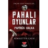 Pahalı Oyunlar - Papirüs H