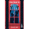 Pera Palasta Gölge Oyunu