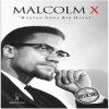 Saatlik Tarih - Malcolm X (Baştan Sona Bir Hayat)