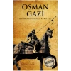 Saatlik Tarih - Osman Gazi (Bir İmparatorluğun Kurucusu)