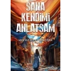 Sana Kendimi Anlatsam