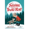 Sasha İle Yavru Kurt