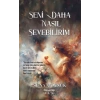 Seni Daha Nasıl Sevebilirim